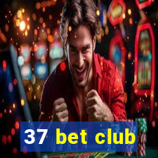 37 bet club