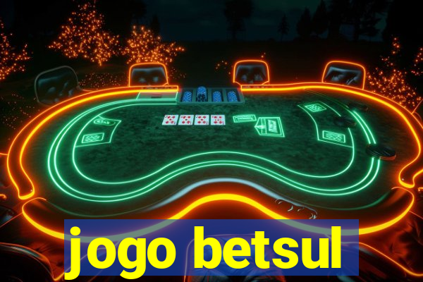 jogo betsul