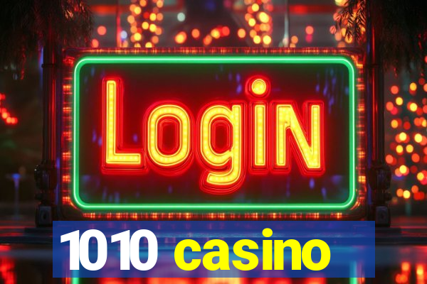 1010 casino