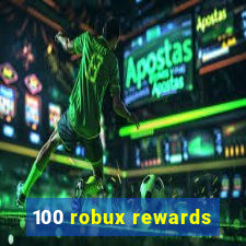 100 robux rewards