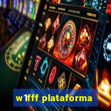 w1fff plataforma