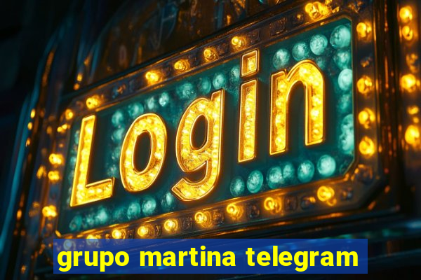 grupo martina telegram