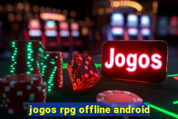 jogos rpg offline android