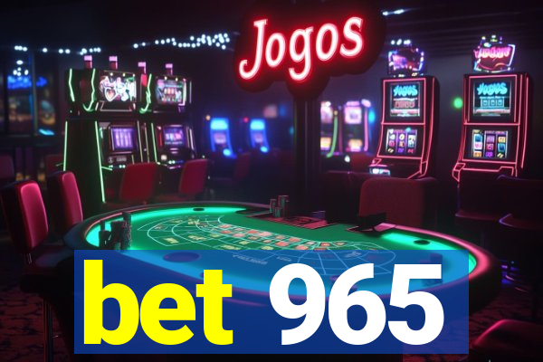 bet 965