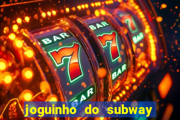 joguinho do subway surf que ganha dinheiro de verdade