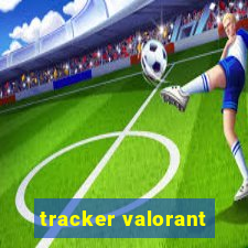 tracker valorant