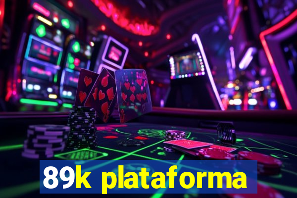 89k plataforma