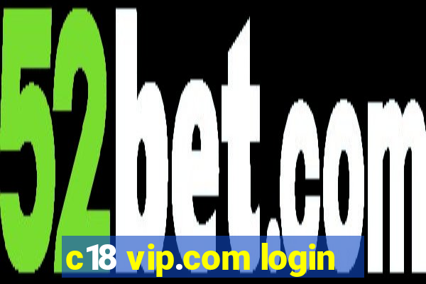 c18 vip.com login