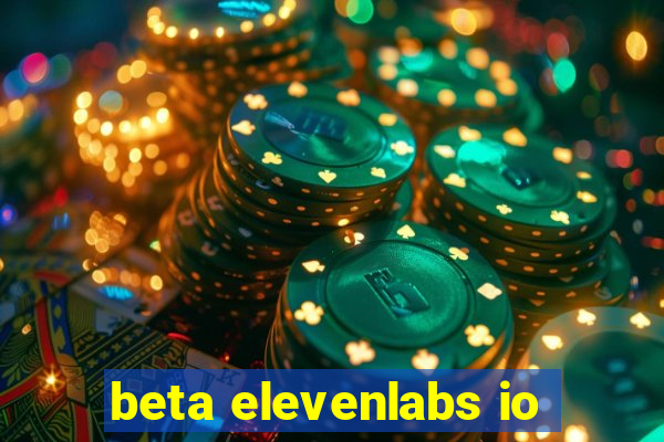 beta elevenlabs io