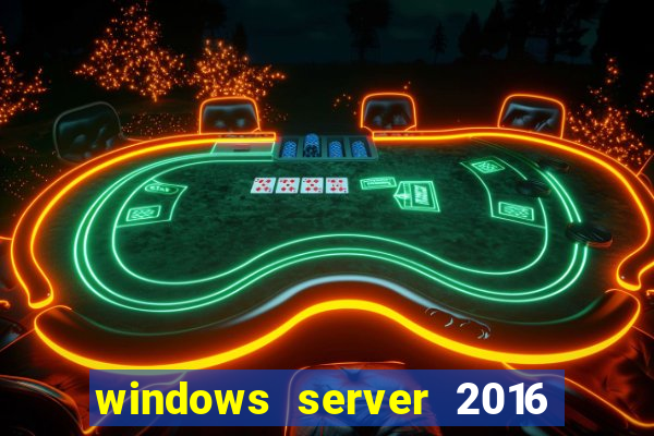 windows server 2016 download iso