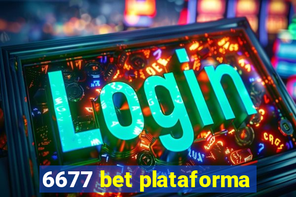 6677 bet plataforma