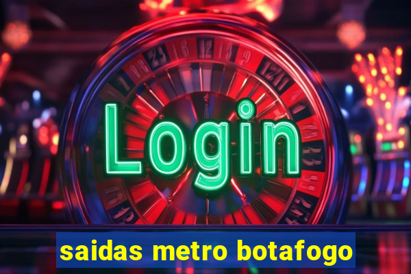 saidas metro botafogo