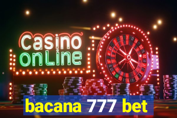 bacana 777 bet