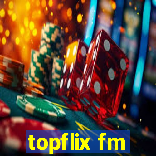 topflix fm