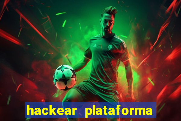 hackear plataforma de jogos