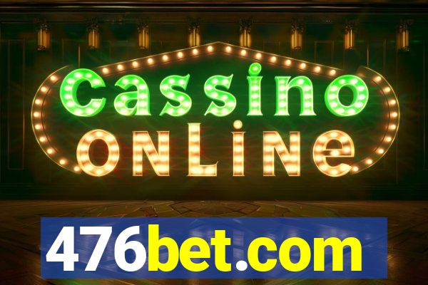 476bet.com