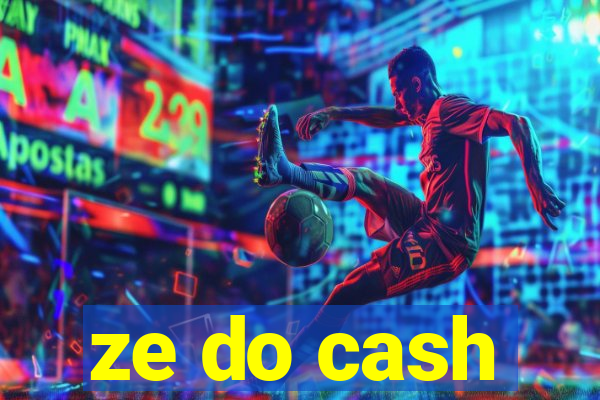 ze do cash