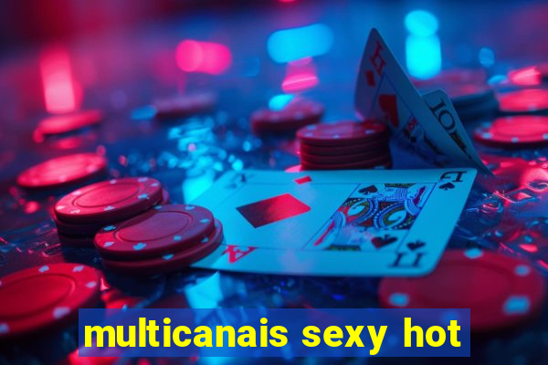 multicanais sexy hot