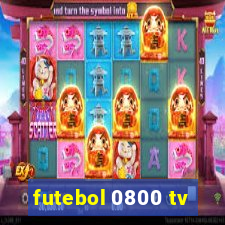 futebol 0800 tv