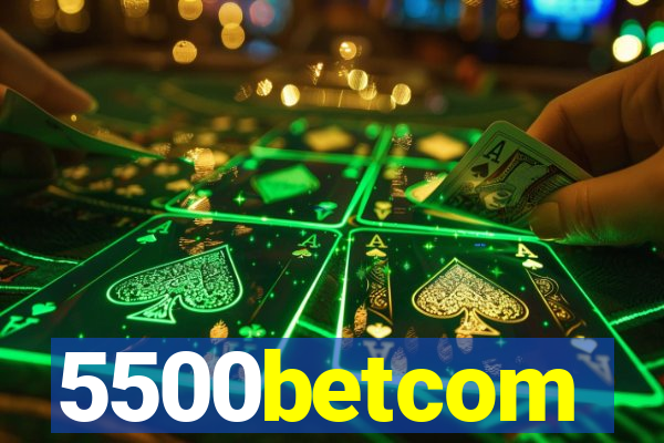 5500betcom