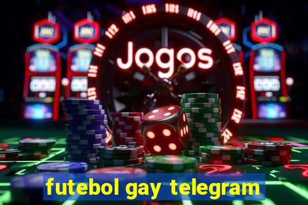 futebol gay telegram