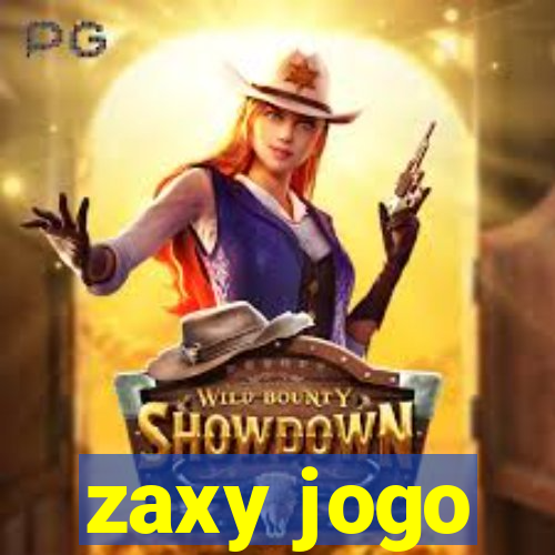 zaxy jogo