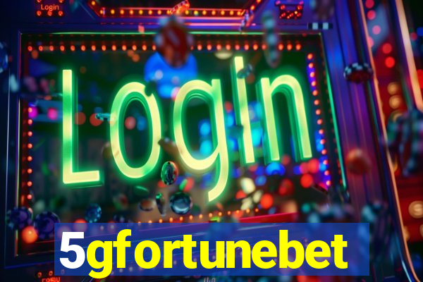 5gfortunebet