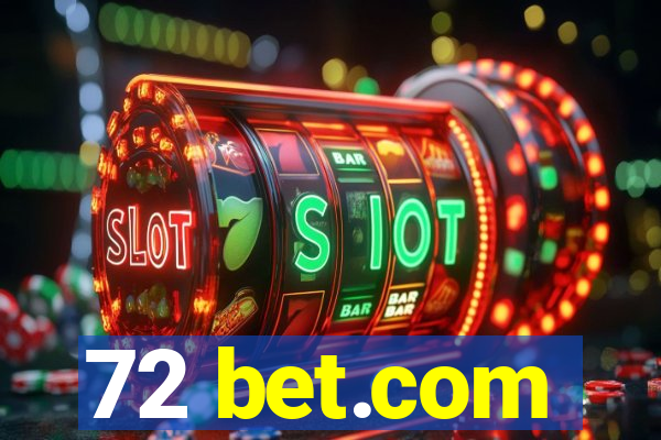 72 bet.com