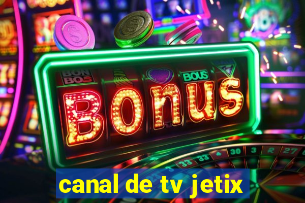 canal de tv jetix