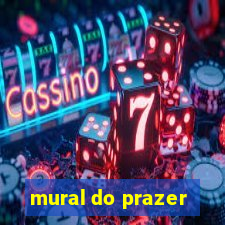 mural do prazer