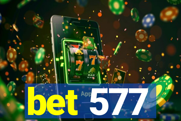 bet 577