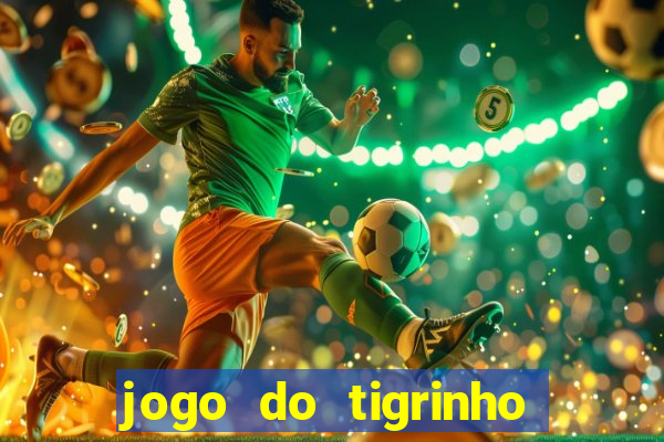 jogo do tigrinho paga de verdade