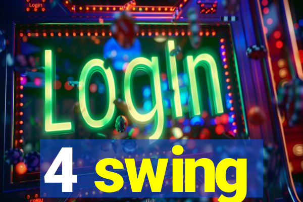 4 swing