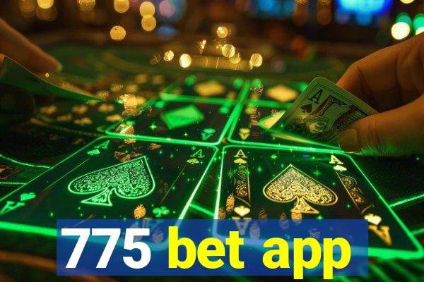 775 bet app