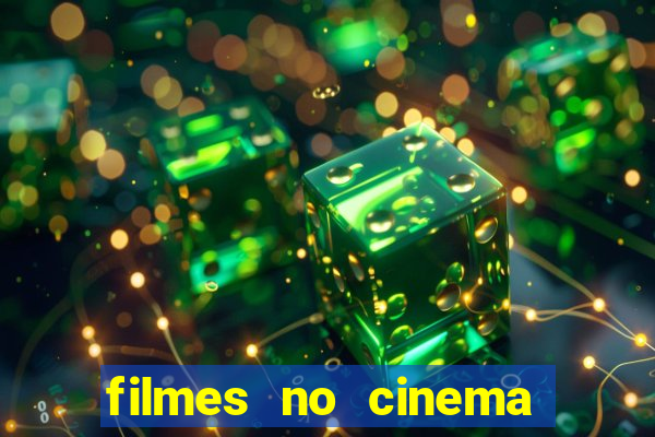 filmes no cinema conquista sul