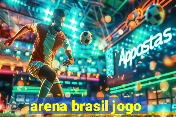 arena brasil jogo