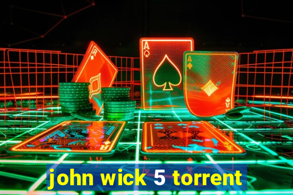 john wick 5 torrent