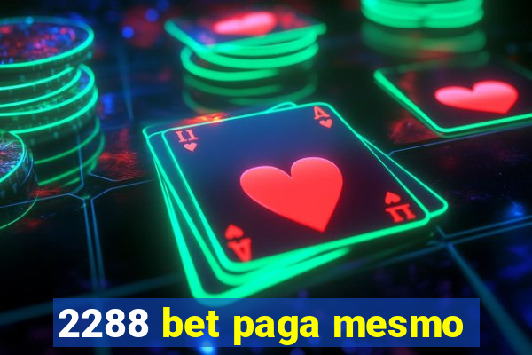 2288 bet paga mesmo