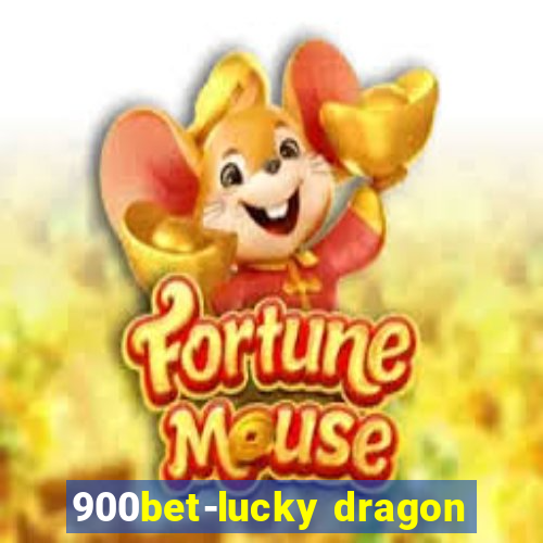 900bet-lucky dragon