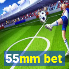 55mm bet