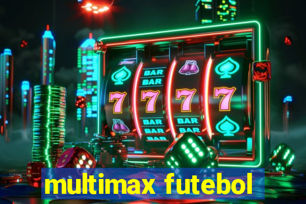 multimax futebol