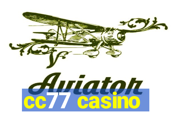 cc77 casino