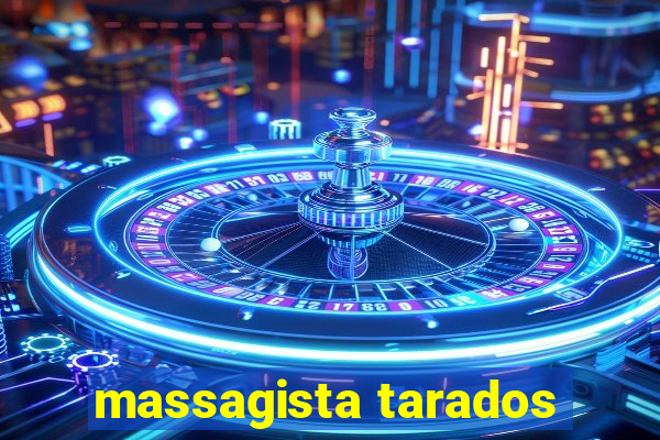 massagista tarados