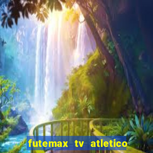 futemax tv atletico x botafogo