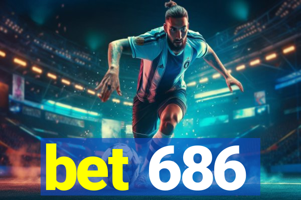 bet 686