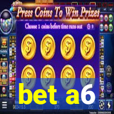 bet a6