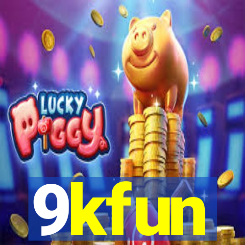 9kfun