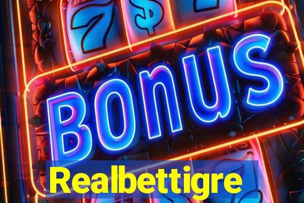 Realbettigre