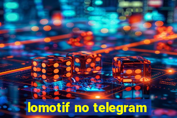 lomotif no telegram