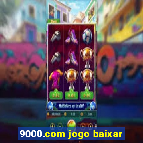 9000.com jogo baixar